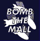 Bomb the Mall